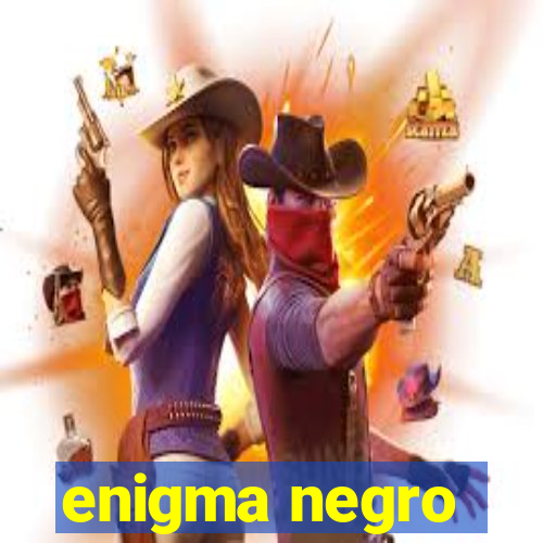 enigma negro